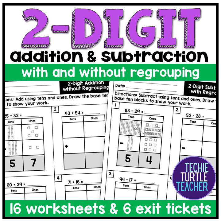 2-Digit Addition & Subtraction with and without Regrouping Using Base Ten Blocks