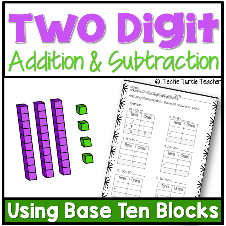 2-Digit Addition & Subtraction with and without Regrouping Using Base Ten Blocks