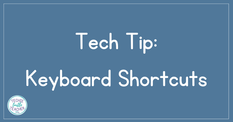 Tech Tip: Keyboard Shortcuts