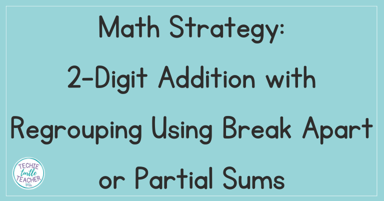 Break apart to add 2-Digit Numbers with Regrouping