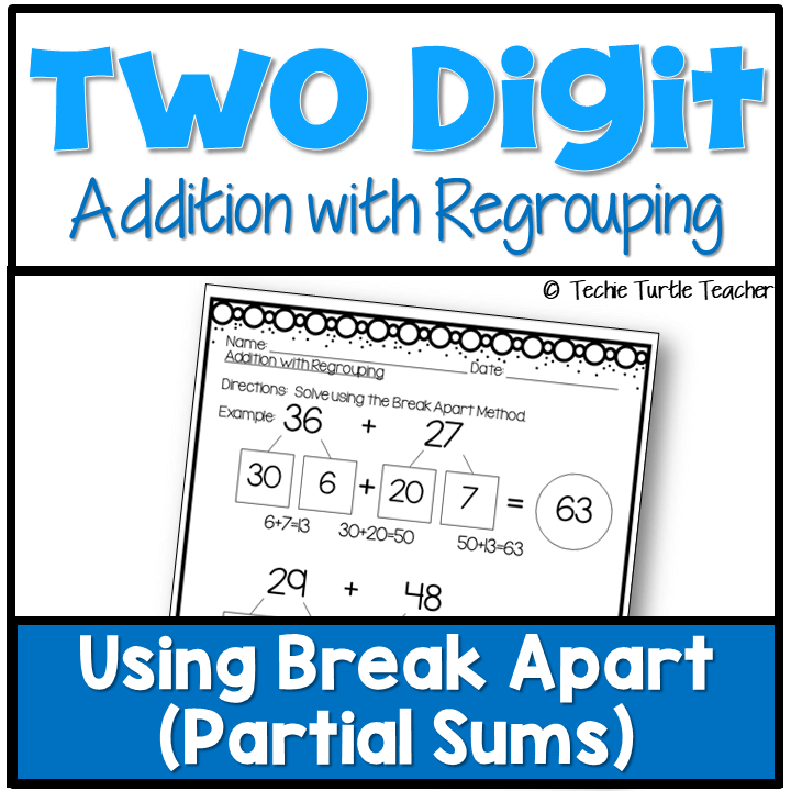 2-Digit Addition with Regrouping Using Break Apart or Partial Sums