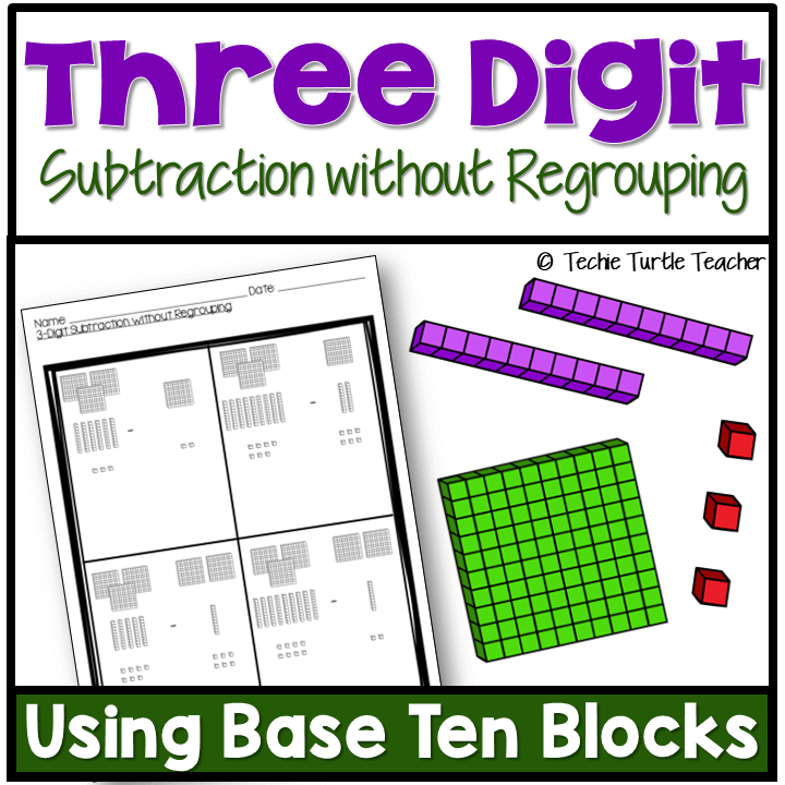 Subtraction without Regrouping 3 Digit Numbers Using Base Ten Blocks