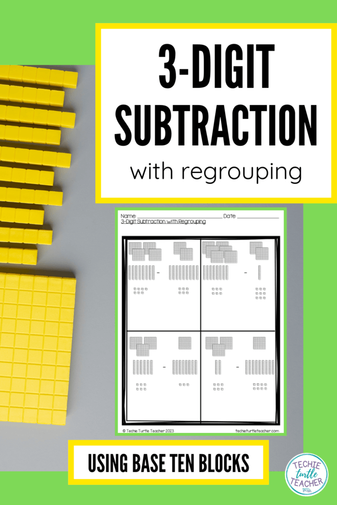 3-Digit Subtraction with Regrouping Base Ten Blocks Strategy