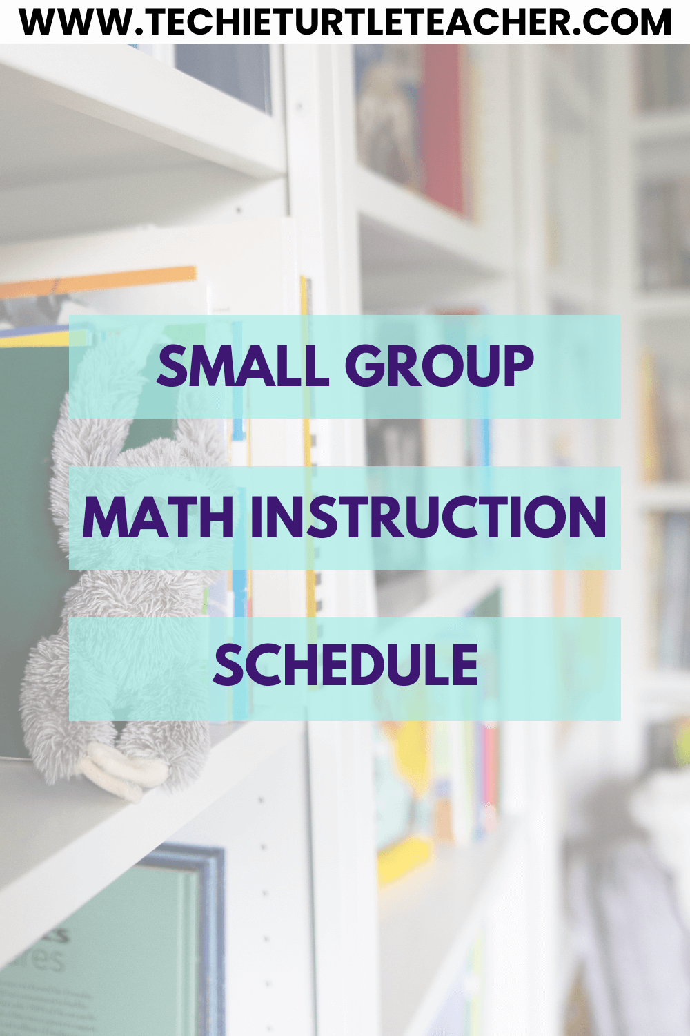 Small Group Math Instruction Schedule pinterest pin