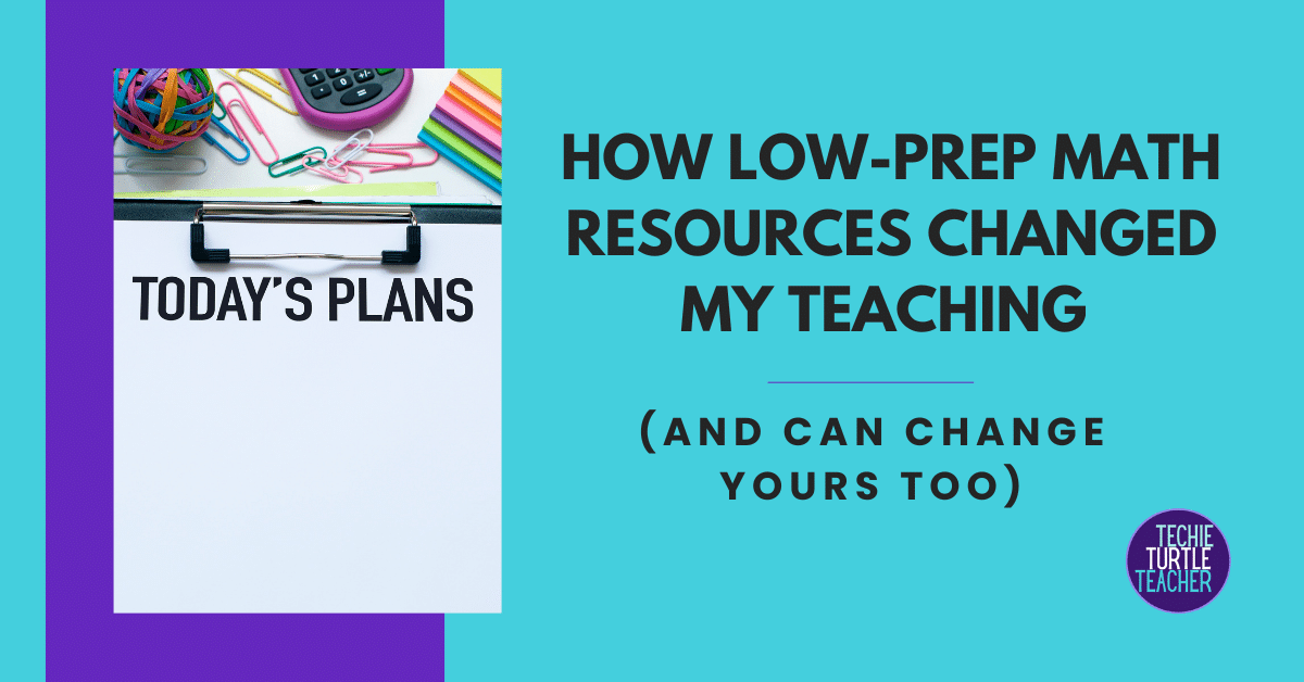 how low-prep math resources changed my teaching