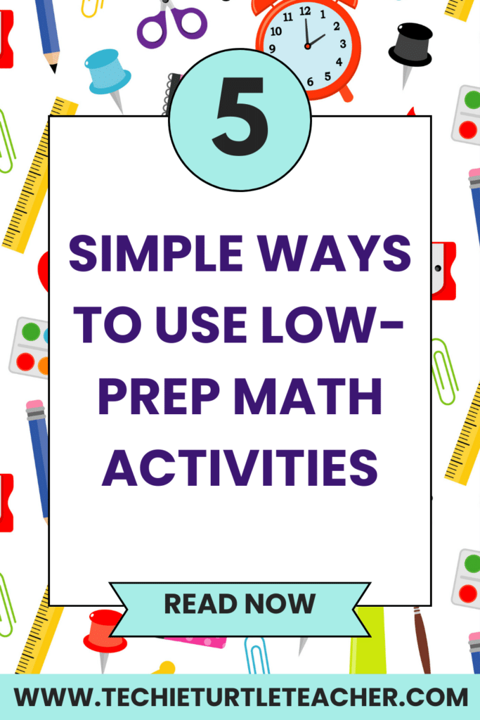 5 Simple Ways to Use Low-Prep Math Activities for K-2