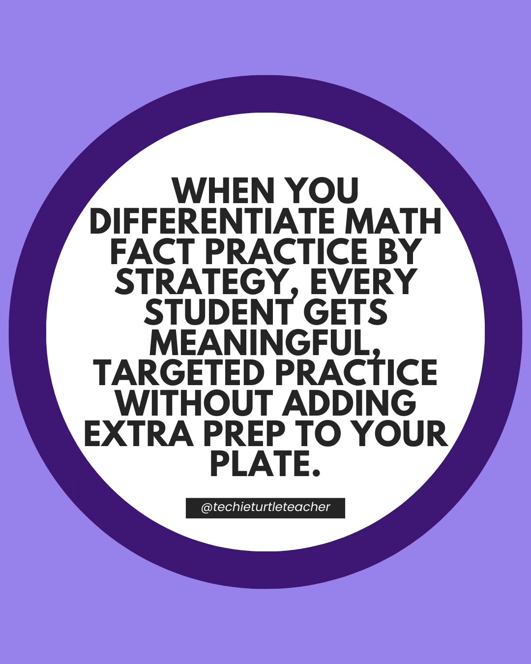 When you differentiate math fact practice by strategy, every student gets meaningful, targeted practice without adding extra prep to your plate.