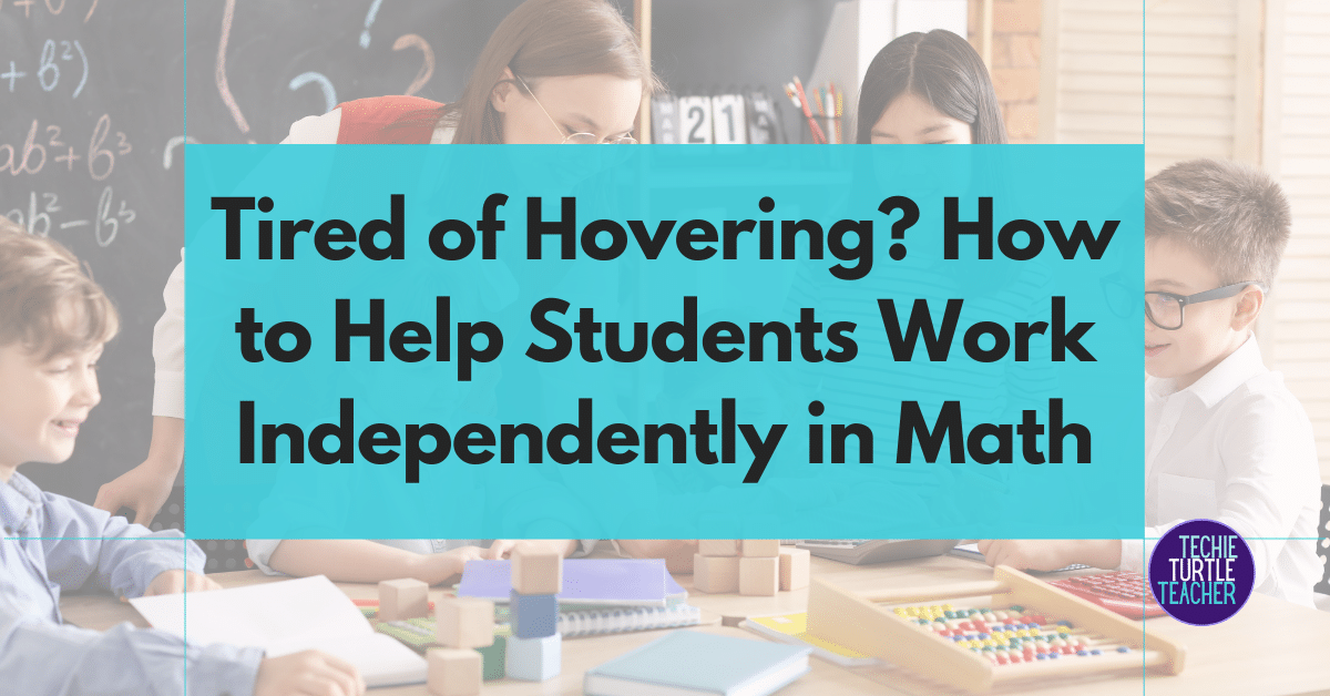 Help Students Work Independently in Math
