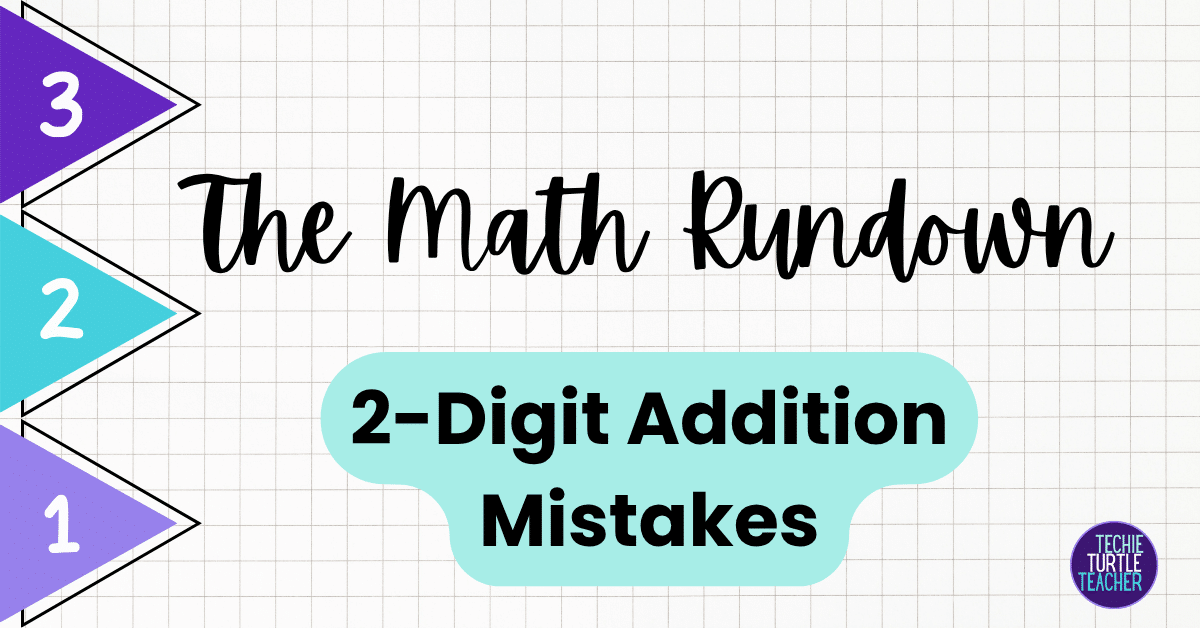 the math rundown featured image 2-digit addition mistakes