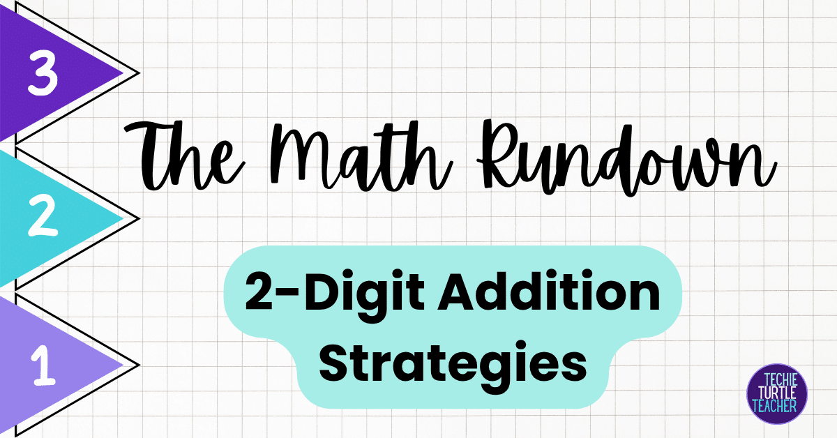 the math rundown featured image 2-digit addition strategies