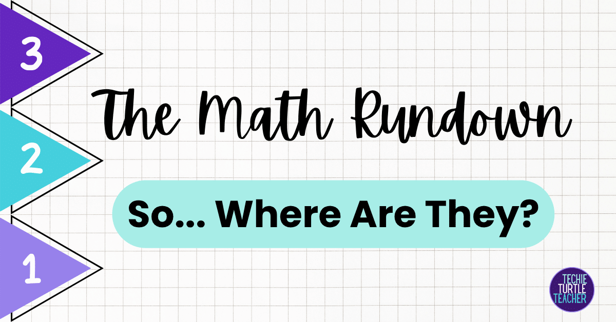 The Math Rundown: So where are they?